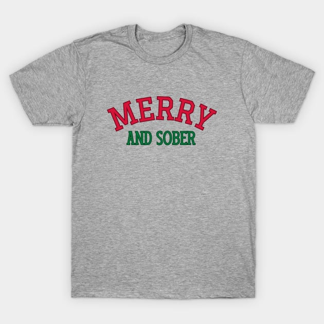 Merry and Sober Christmas Retro Addiction Recovery T-Shirt by WaBastian